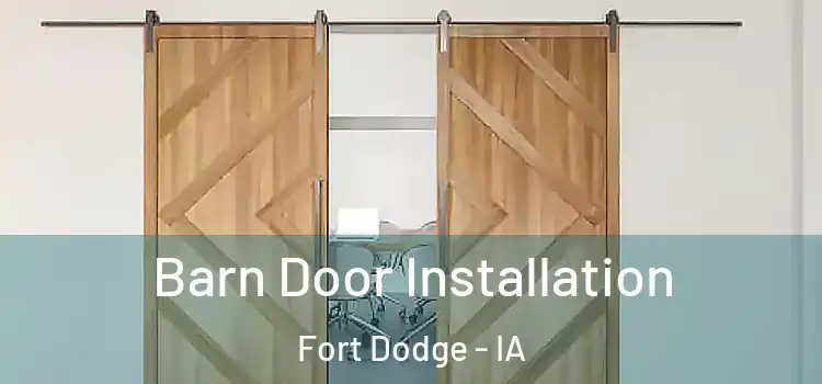Barn Door Installation Fort Dodge - IA