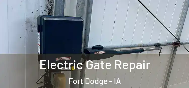 Electric Gate Repair Fort Dodge - IA