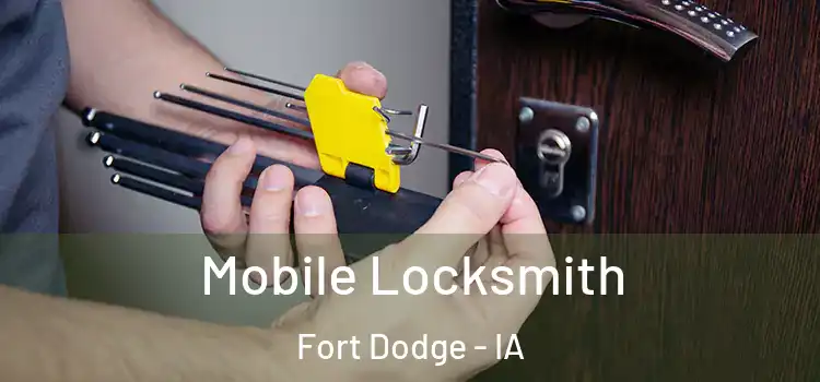 Mobile Locksmith Fort Dodge - IA