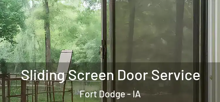 Sliding Screen Door Service Fort Dodge - IA