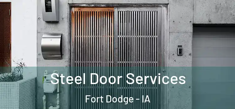 Steel Door Services Fort Dodge - IA